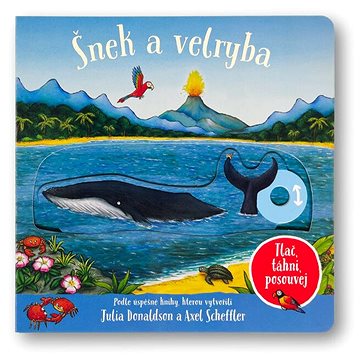 

Šnek a velryba: Tlač, táhni, posouvej