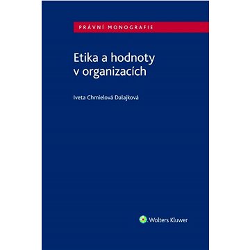 

Etika a hodnoty v organizacích