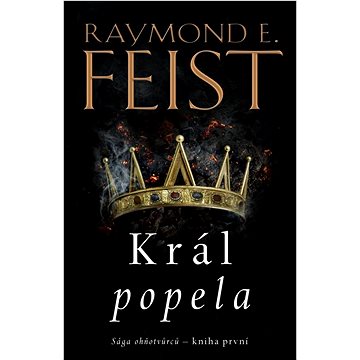 

Sága ohňotvůrců Král popela