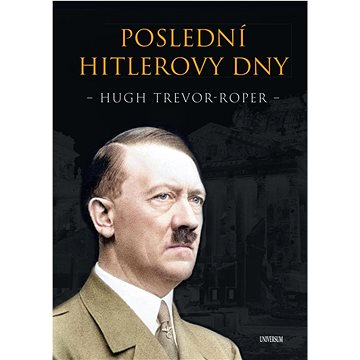 

Poslední Hitlerovy dny