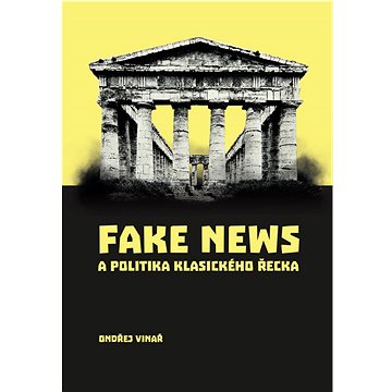 

Fake news a politika klasického Řecka
