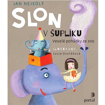 

Slon v šuplíku: Veselé pohádky ze zoo