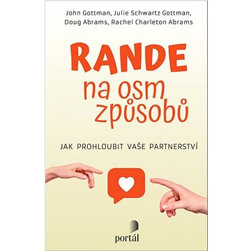

Rande na osm způsobů: Jak prohloubit vaše partnerství