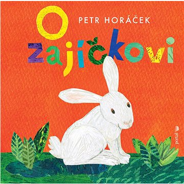 

O zajíčkovi
