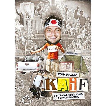 

KAIF O stopování, kalašnikovech a japonském pornu