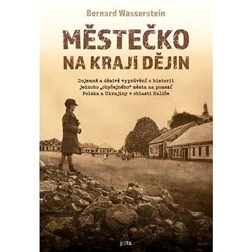 

Městečko na kraji dějin