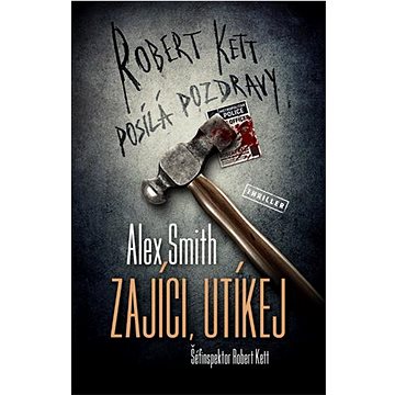 

Zajíci, utíkej: Šéfinspektor Robert Kett