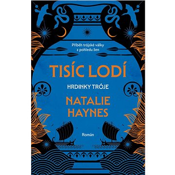 

Tisíc lodí: Hrdinky Tróje
