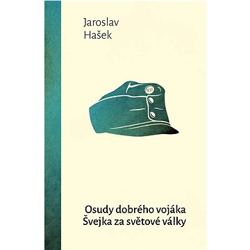 

Osudy dobrého vojáka Švejka za světové války