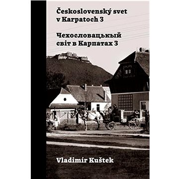 

Československý svet v Karpatoch 3
