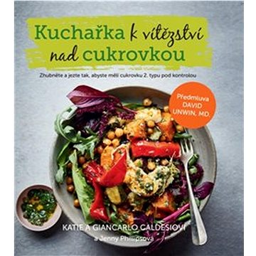 

Kuchařka k vítězství nad cukrovkou