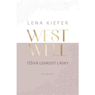

Westwell Tíživá lehkost lásky