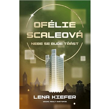 

Ofélie Scaleová Nebe se bude třást
