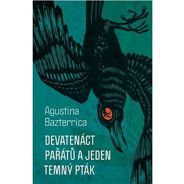 

Devatenáct pařátů a jeden temný pták