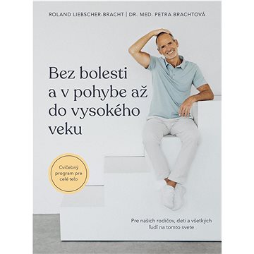 

Bez bolesti a v pohybe až do vysokého veku