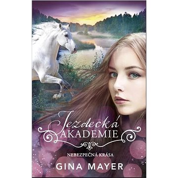 

Jezdecká akademie Nebezpečná krása