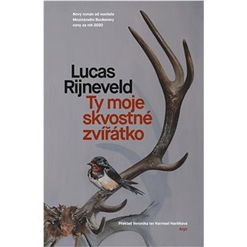 

Ty moje skvostné zvířátko