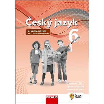 

Český jazyk 6 pro základní školy a víceletá gymnázia: Příručka učitele