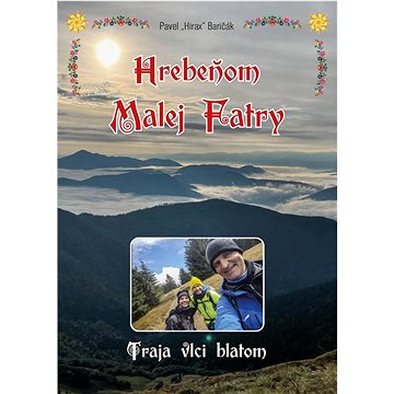 

Hrebeňom Malej Fatry: Traja vlci blatom