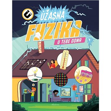 

Úžasná fyzika u tebe doma