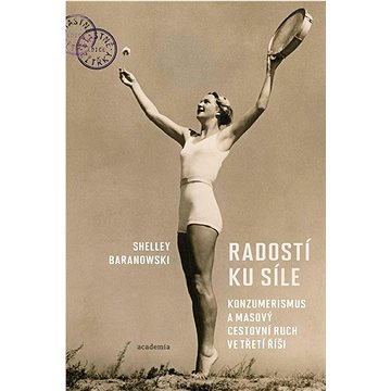 

Radostí ku síle: Konzumerismus a masový cestovní ruch ve Třetí říši