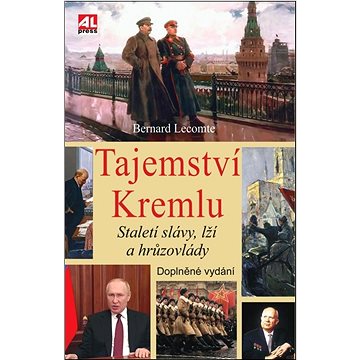 

Tajemství Kremlu: Staletí slávy, lží a hrůzovlády