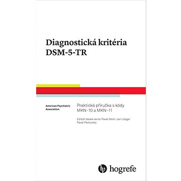 

Diagnostická kritéria DSM-5-TR: Praktická příručka s kódy MKN-10 a MKN-11