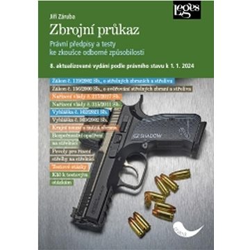 

Zbrojní průkaz: 8. aktualizované vydání podle stavu k 1. 1. 2024
