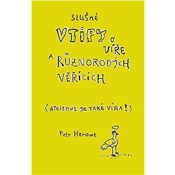 

Slušné vtipy o víře a různorodých věřících