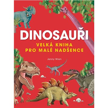 

Velká kniha dinosaurů