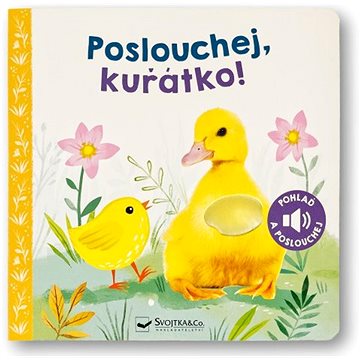 

Poslouchej, kuřátko!