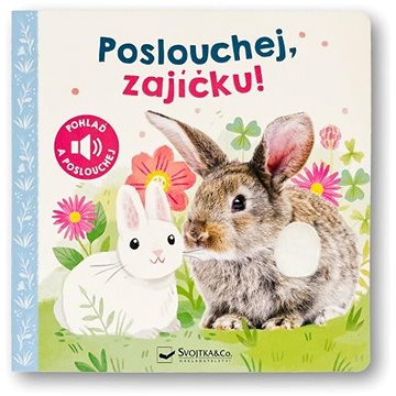 

Poslouchej, zajíčku!