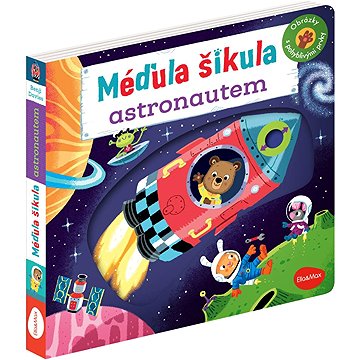 

Méďula šikula astronautem: Obrázky s pohyblivými prvky