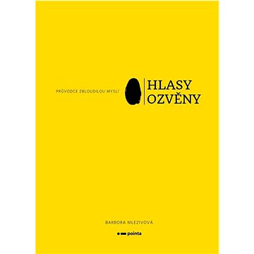

Hlasy ozvěny: Průvodce zbloudilou myslí