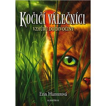 

Kočičí válečníci Vzhůru do divočiny