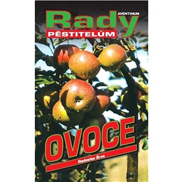 

Ovoce: rady pěstitelům