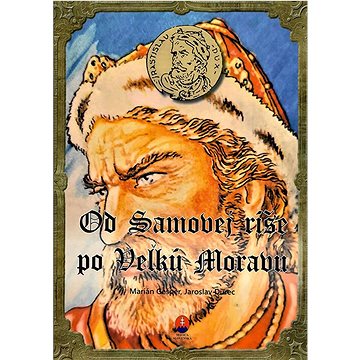 

Od Samovej ríše po Veľkú Moravu