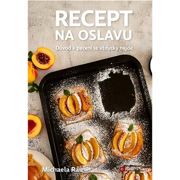 

Recept na oslavu: Důvod k pečení se vždycky najde