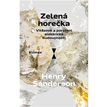

Zelená horečka: Vítězové a poražení elektrické budoucnosti
