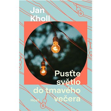 

Pusťte světlo do tmavého večera