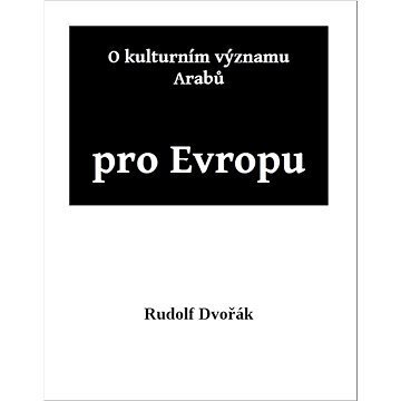 

O kulturním významu Arabů pro Evropu