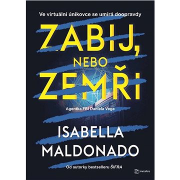 

Zabij, nebo zemři