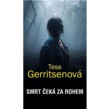 

Smrt čeká za rohem