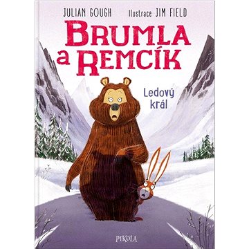 

Brumla a Remcík Ledový král