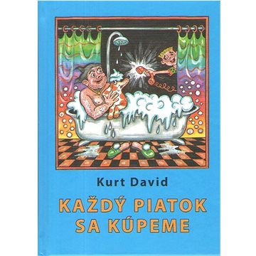 

Každý piatok sa kúpeme