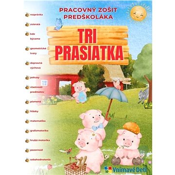 

Tri prasiatka: Pracovný zošit predškoláka