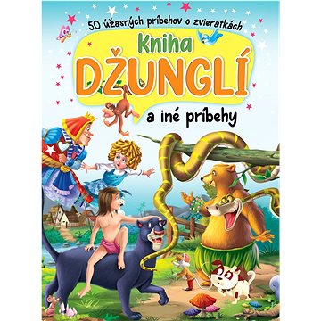 

Kniha džunglí a iné príbehy: 50 úžasných príbehov o zvieratkách