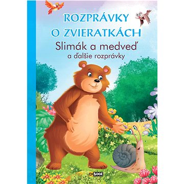 

Rozprávky o zvieratkách Slimák a medveď