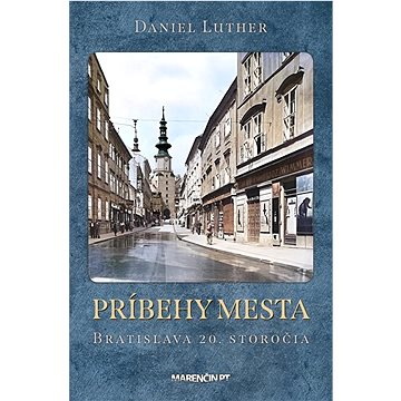 

Príbehy mesta Bratislava 20. storočia
