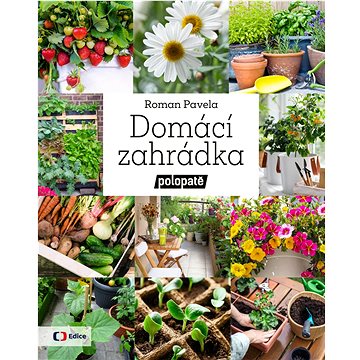 

Domácí zahrádka: Polopatě
